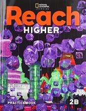 Reach Higher 2B: Practice Book