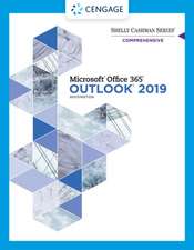 Shelly Cashman Series?? Microsoft?? Office 365?? & Outlook 2019 Comprehensive