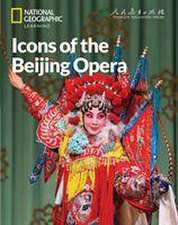 Icons of the Beijing Opera: China Showcase Library