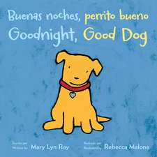 Goodnight, Good Dog/Buenas noches, perrito bueno