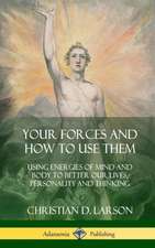 Your Forces and How to Use Them