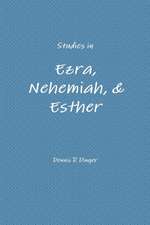 Studies in Ezra, Nehemiah, & Esther