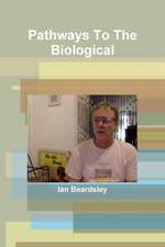 Pathways To The Biological