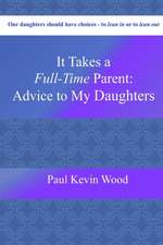 It Takes A Full-Time Parent