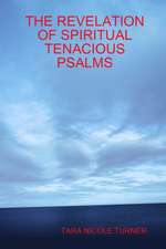 THE REVELATION OF SPIRITUAL TENACIOUS PSALMS