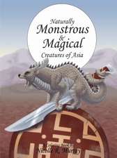 Naturally Monstrous and Magical Creatures of Asia