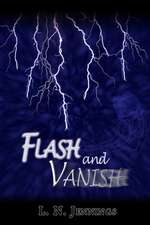 Flash and Vanish