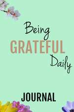 Being Grateful Daily - A Journal