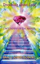 Dreaming about love-The Coming of the Angels-volume 2