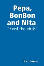 Pepa, BonBon and Nita feed the birds