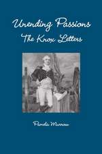 Unending Passions - The Knox Letters