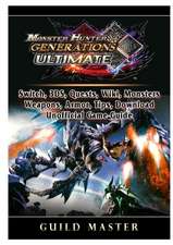 Monster Hunter Generations Ultimate, Switch, 3DS, Quests, Wiki, Monsters, Weapons, Armor, Tips, Download, Unofficial Game Guide