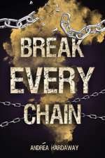 Break Every Chain