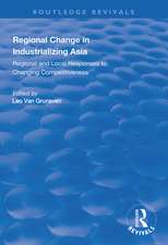 Regional Change in Industrializing Asia: Regional and Local Responses to Changing Competitiveness