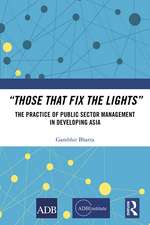 “Those That Fix the Lights”: The Practice of Public Sector Management in Developing Asia