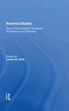 America Builds: Source Documents in American Architecture and Planning