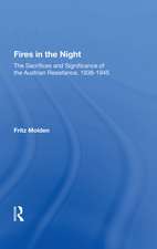 Fires In The Night: The Sacrifices And Significance Of The Austrian Resistance