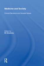 Medicine And Society: Clinical Decisions And Societal Values