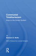 Communist Totalitarianism: Keys to the Soviet System