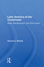 Latin America At The Crossroads: Debt, Development, And The Future