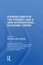 Foreign Debts In The Present And A New International Economic Order