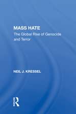 Mass Hate: The Global Rise Of Genocide And Terror