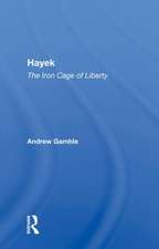 Hayek: The Iron Cage Of Liberty