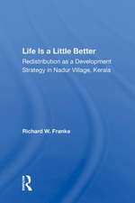 Life Is A Little Better: Redistribution As A Development Strategy In Nadur Village, Kerala