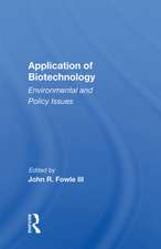 Application Of Biotechnology: Environmental And Policy Issues