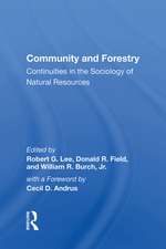 Community And Forestry: Continuities In The Sociology Of Natural Resources