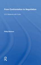 From Confrontation To Negotiation: U.s. Relations With Cuba