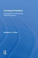 Crossing Frontiers: Explorations In International Political Economy