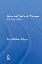 Labor And Politics In Panama: The Torrijos Years