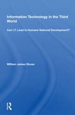 Information Technology In The Third World: Can I.T. Lead To Humane National Development?