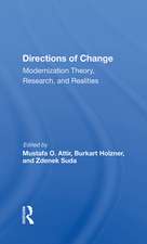 Directions Of Change & Modernization Theory, Research, And Realities