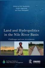 Land and Hydropolitics in the Nile River Basin: Challenges and new investments