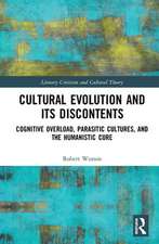 Cultural Evolution and its Discontents: Cognitive Overload, Parasitic Cultures, and the Humanistic Cure