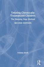 Treating Chronically Traumatized Children: The Sleeping Dogs Method