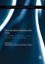 From Socialist to Post-Socialist Cities: Cultural Politics of Architecture, Urban Planning, and Identity in Eurasia