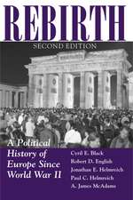 Rebirth: A Political History Of Europe Since World War II
