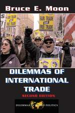 Dilemmas Of International Trade: Second Edition