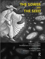 The Sower and the Seed: Reflections on the Development of Consciousness