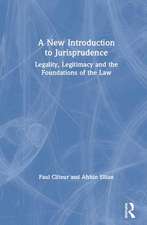 A New Introduction to Jurisprudence: Legality, Legitimacy and the Foundations of the Law