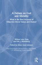 A Debate on God and Morality: What is the Best Account of Objective Moral Values and Duties?