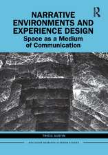 Narrative Environments and Experience Design: Space as a Medium of Communication