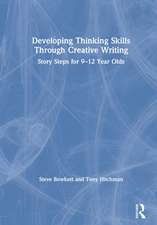 Developing Thinking Skills Through Creative Writing: Story Steps for 9–12 Year Olds