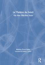 Le Théâtre du Soleil: The First Fifty-Five Years