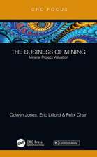 The Business of Mining: Mineral Project Valuation