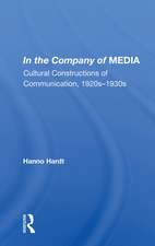 In the Company of MEDIA: Cultural Constructions of Communication, 1920s–1930s