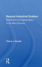 Beyond Industrial Dualism: Market And Job Segmentation In The New Economy